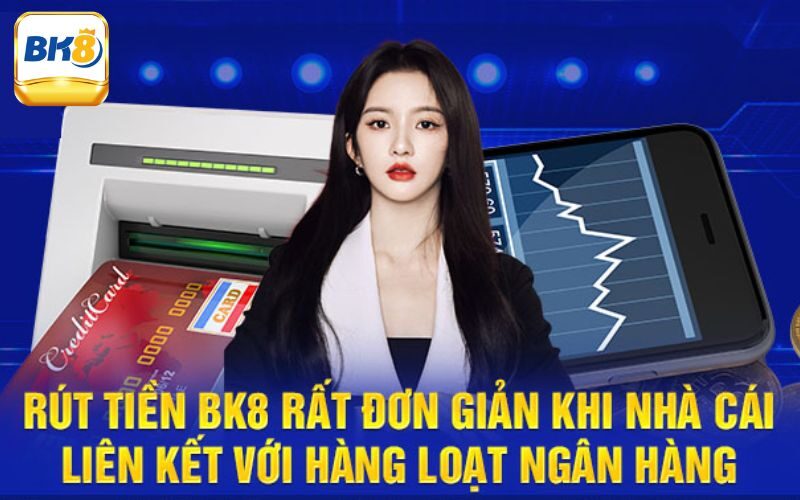 Đánh giá sơ lược về tình trạng rút tiền Bk8