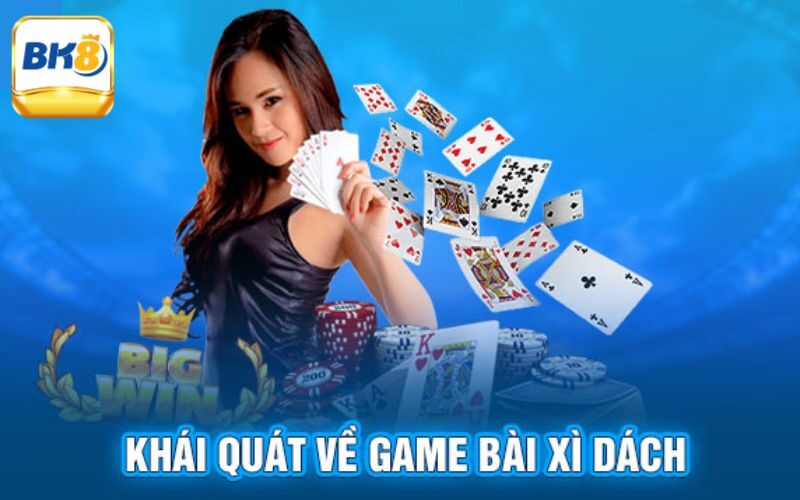 Tìm hiểu đôi nét về game xì dách
