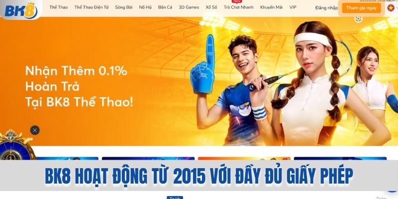 Bk8 hoạt động từ 2015 với đầy đủ giấy phép